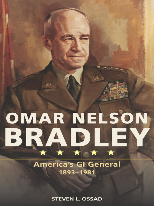 Title details for Omar Nelson Bradley by Steven L. Ossad - Available